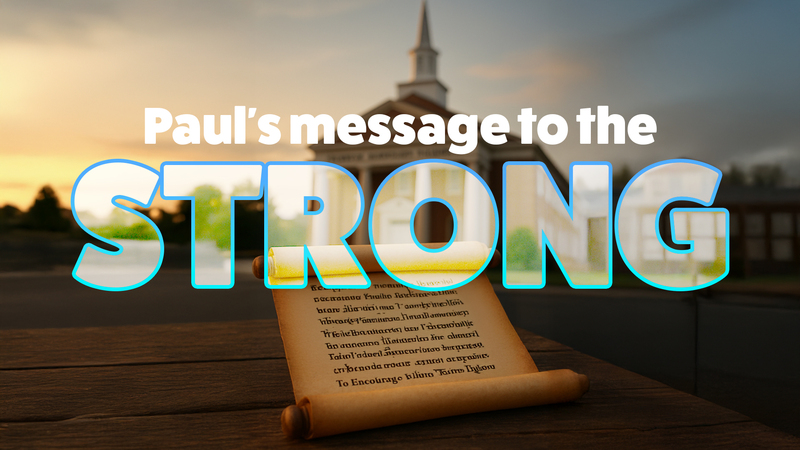 Paul's Message to the Strong