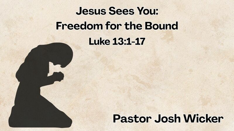 Jesus Sees You: Freedom for the Bound