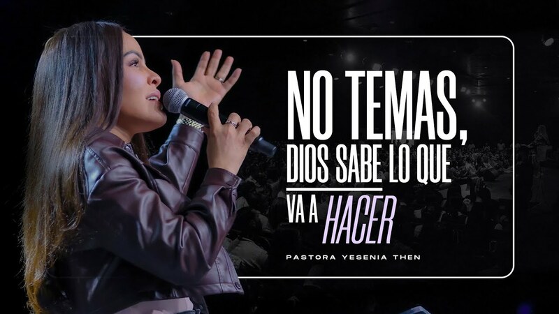 No temas, Dios sabe lo que va a hacer