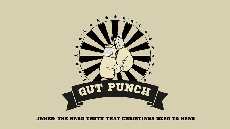 Gut Punch - A Lesson from James