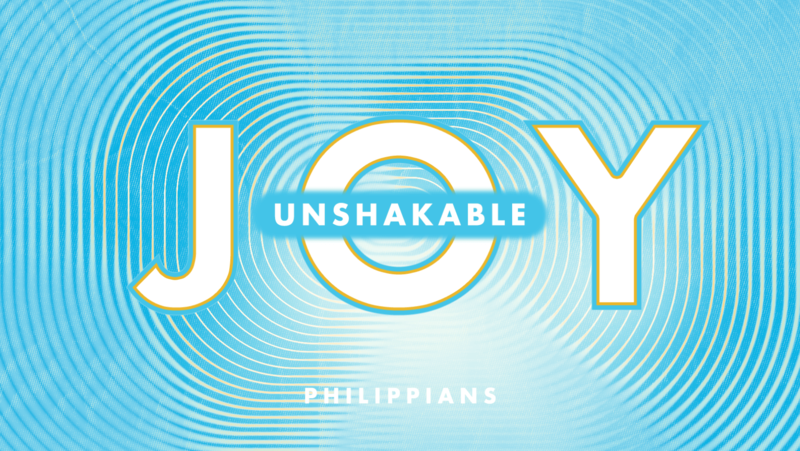 Unshakable Joy: Philippians 1:1-11