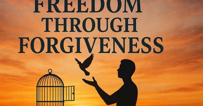 Freedom Through Forgiveness image