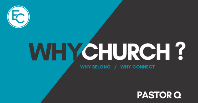 Why Church? Part 1