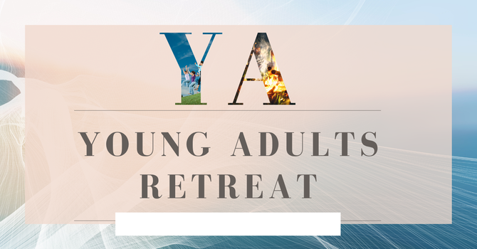 Young Adults Retreat 2025
