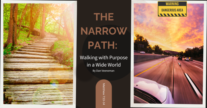 The Narrow Path: Walking with Purpose in a Wide World
