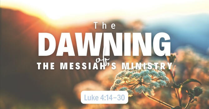 The Dawning of the Messiah's Ministry - Part 2