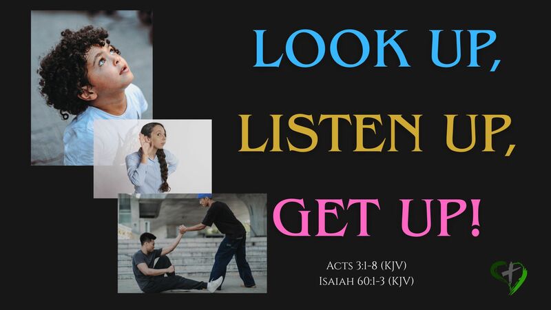 Look Up, Listen Up, Get Up!
