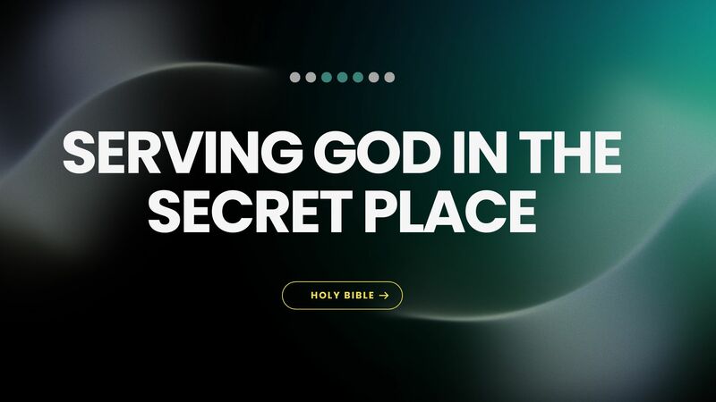 Serving in Secret