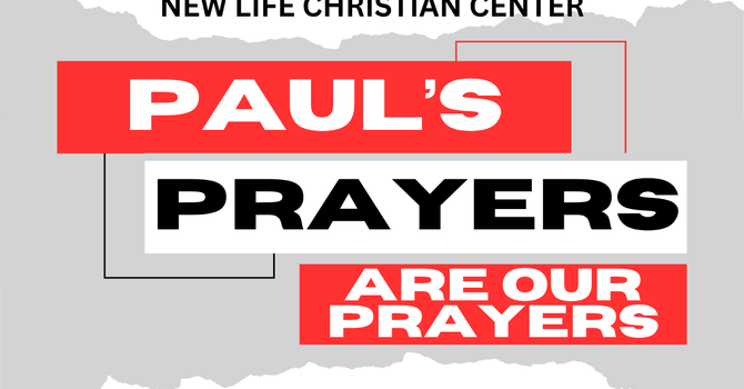 Paul's Prayers Are Our Prayers