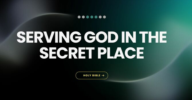 Serving in Secret