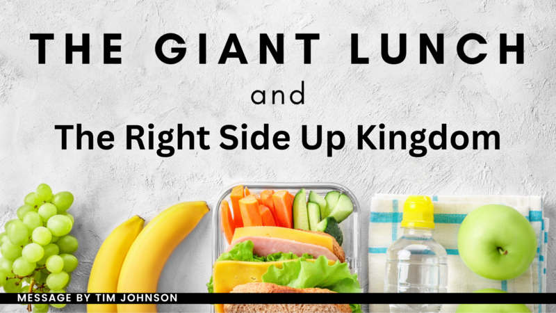 The Giant Lunch and The Right Side Up Kingdom