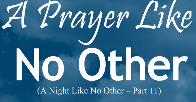 A Prayer Like No Other