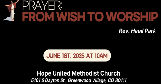 Prayer: From Wish to Worship