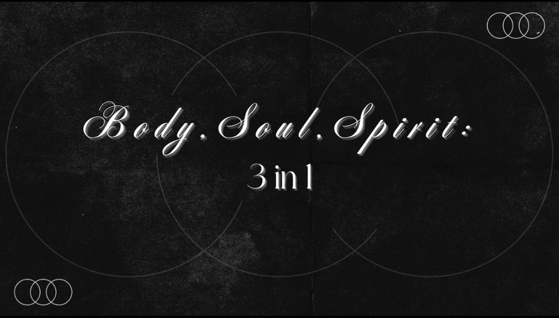 Body, Soul, Spirit: 3 in 1