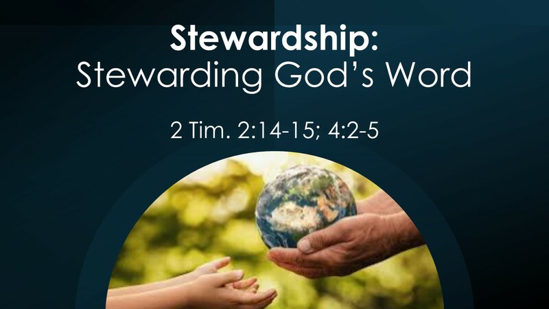 Stewardship: Stewarding God's Word