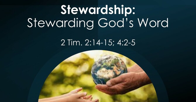 Stewardship: Stewarding God's Word