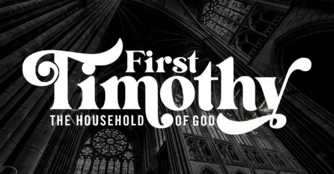 1 Timothy Household of God 