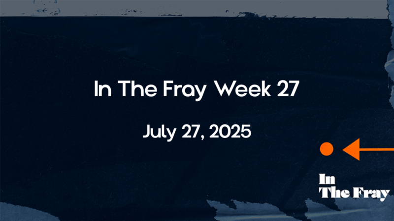 In The Fray | Week 27