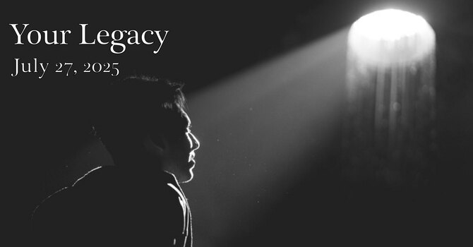 Your Legacy