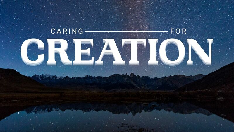 Caring for Creation - July 27, 2025