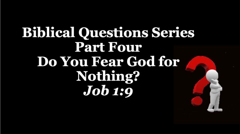 Do You Fear God for Nothing?
