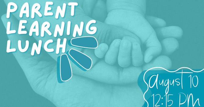 Parent Learning Lunch