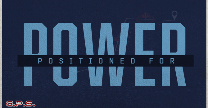 Positioned For Power