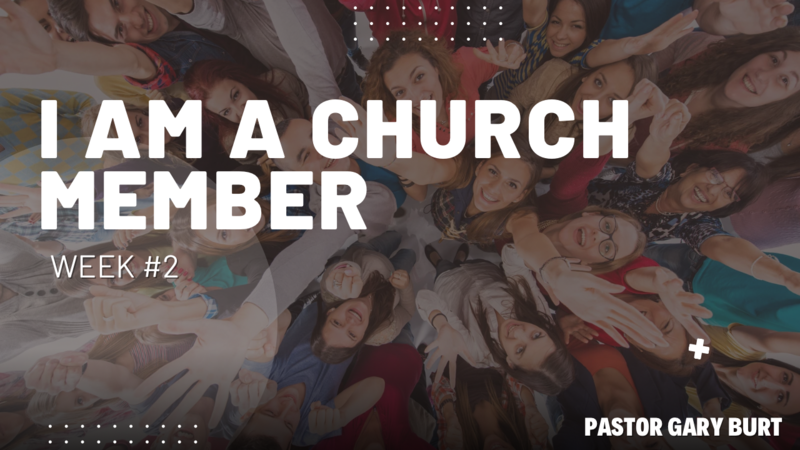 I Am A Church Member | Week 2