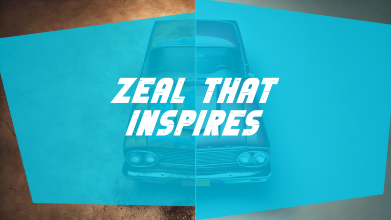 Zeal That Inspires