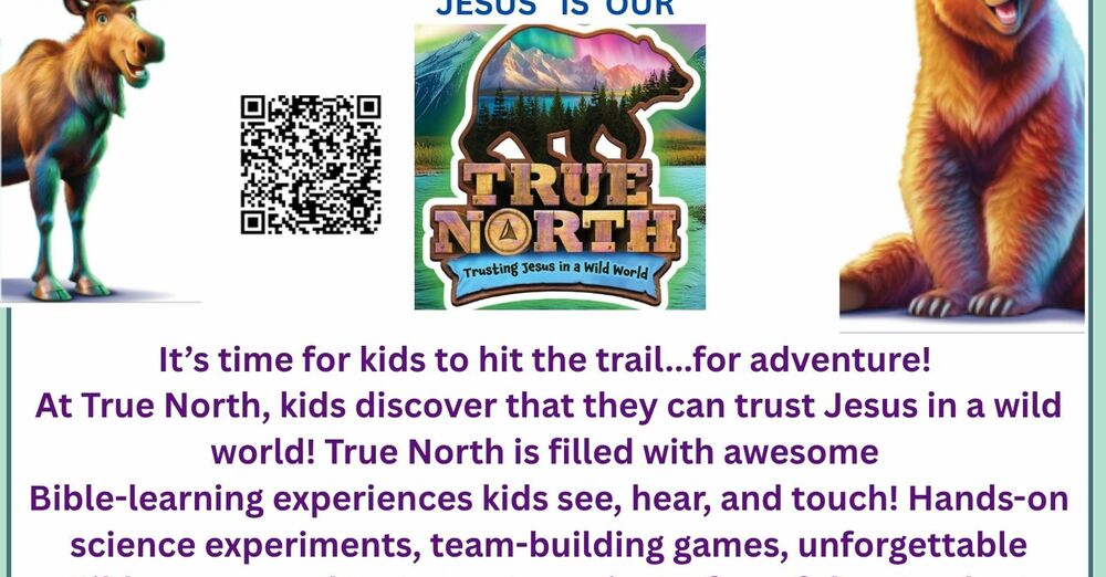 VACATION BIBLE SCHOOL - TRUE NORTH