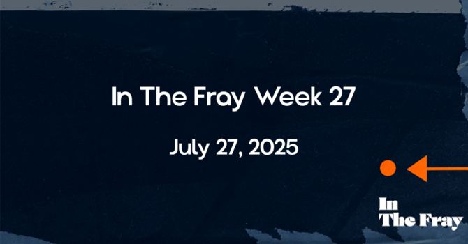 In The Fray | Week 27