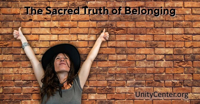 The Sacred Truth of Belonging