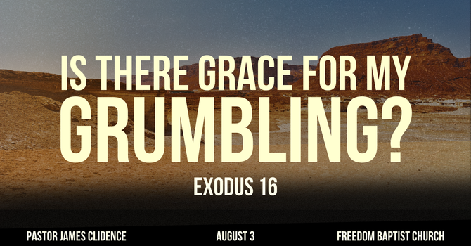 Sermon: Is There Grace for My Grumbling>
