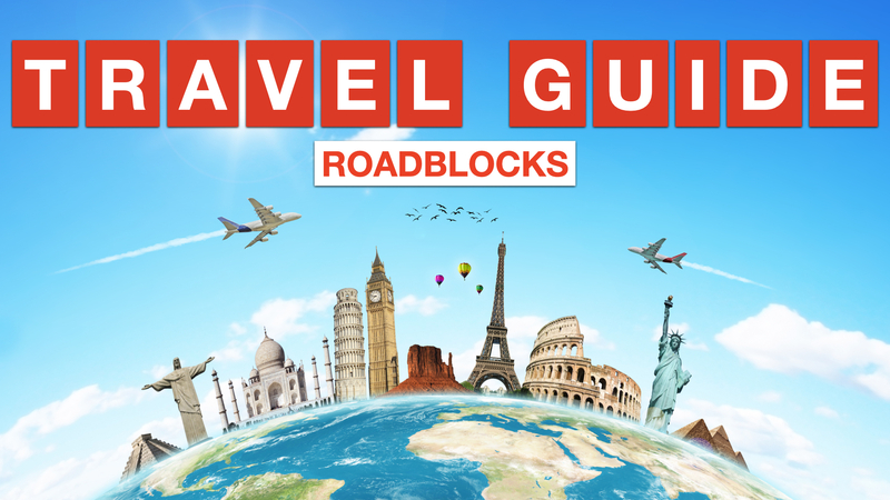 Travel Guide: Roadblocks