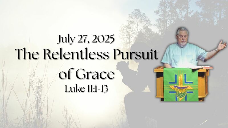 The Relentless Pursuit of Grace
