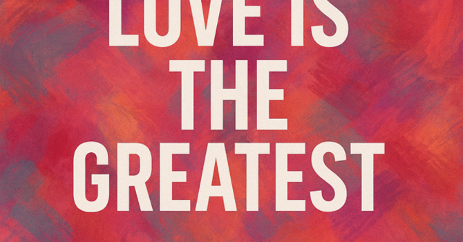 Love Is The Greatest