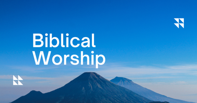 Biblical Worship