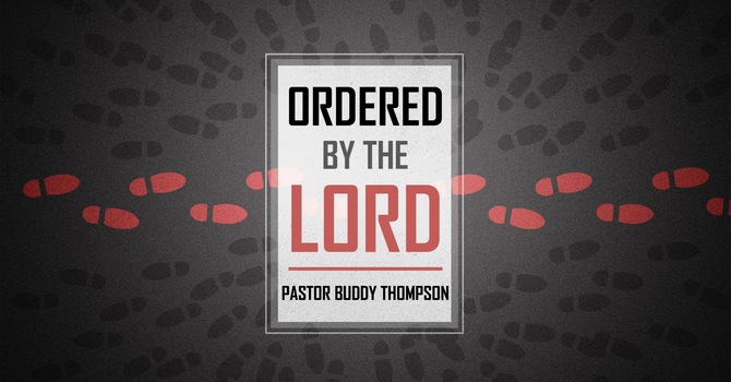 Ordered By The Lord