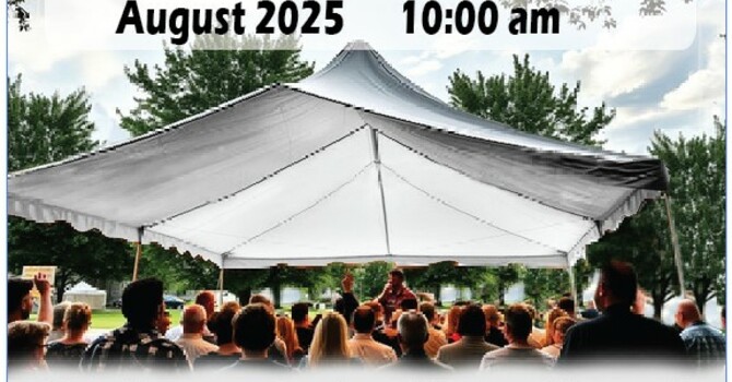 August Services Under A Tent weather permitting - Check here for Alerts image