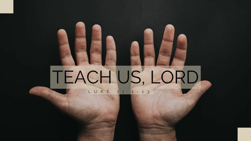 Teach Us, Lord