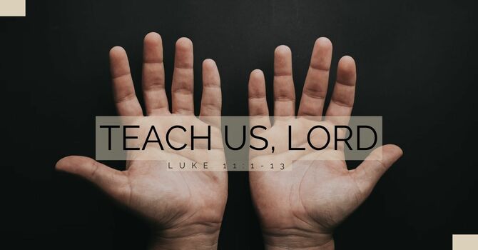 Teach Us, Lord