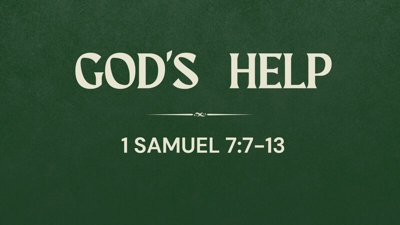 First Baptist Church Kearney MO -Sermon,  God’s Help