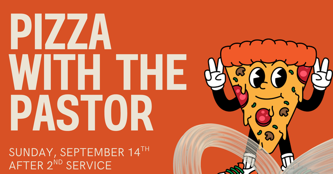 Pizza With The Pastor
