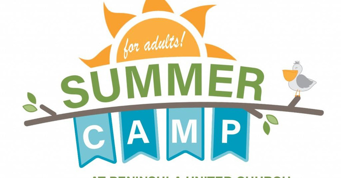 DEEP, BOLD & DARING–2025 Adult Summer Camp