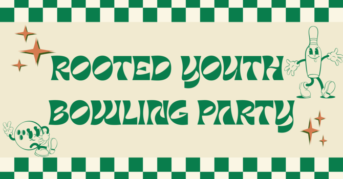 Rooted Youth Bowling Party 