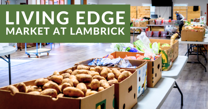 Living Edge Market at Lambrick