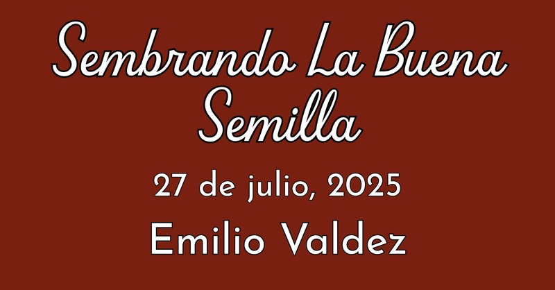Sembrando La Buena Semilla