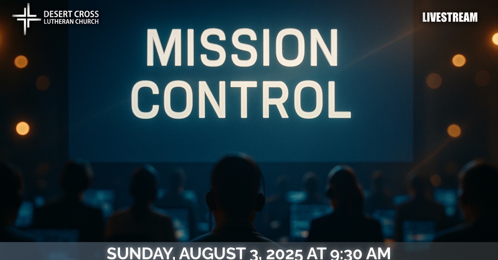 Desert Cross Online Worship -- August 3, 2025