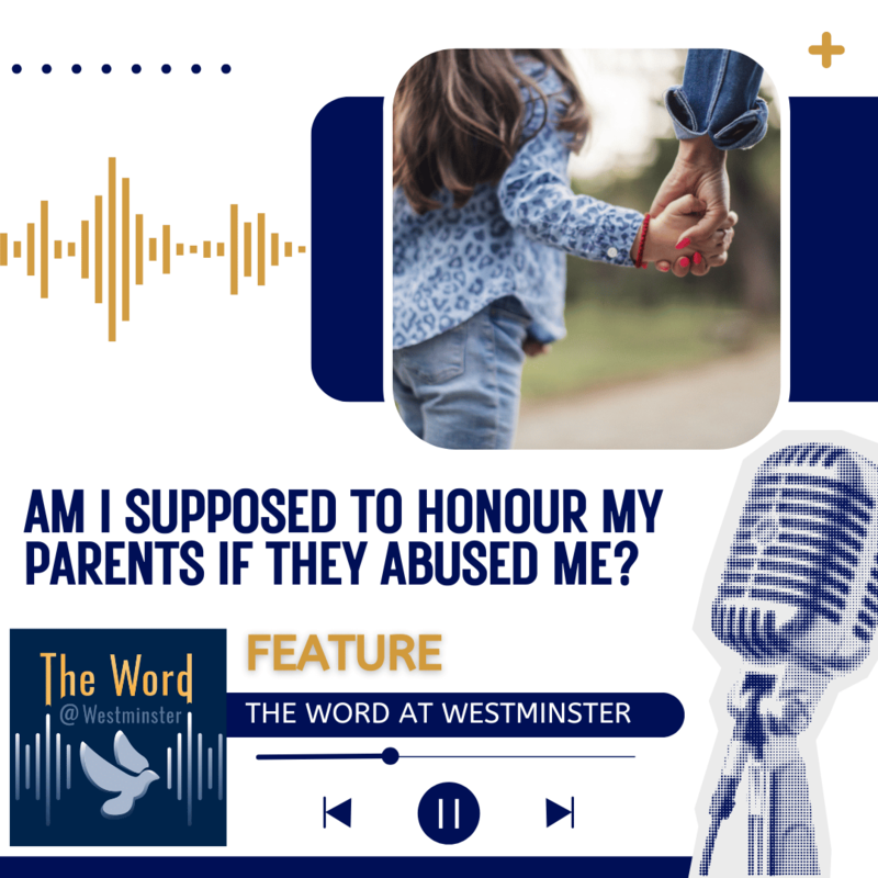 Am I supposed to honour my parents if they abused me?