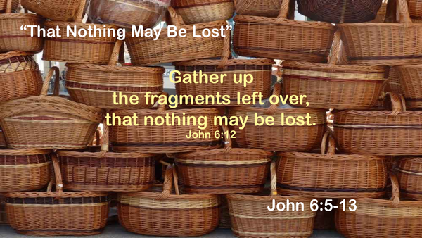 That Nothing May Be Lost